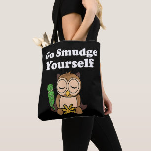 Funny Spiritual Go Smudge Yourself Owl Meditating Tote Bag