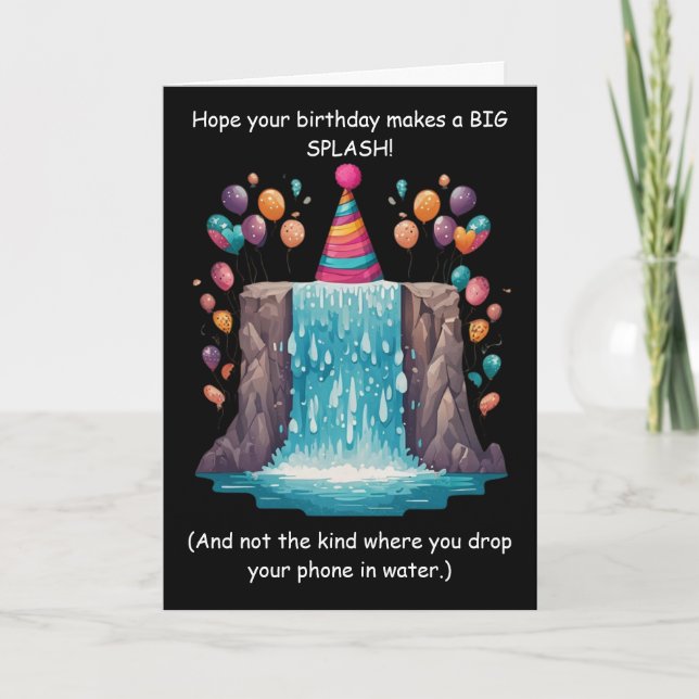 Funny Splash Birthday Goofy Humor Fun! Card (Front)