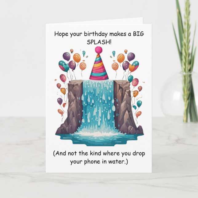 Funny Splash Birthday Goofy Humor Fun! Card (Front)
