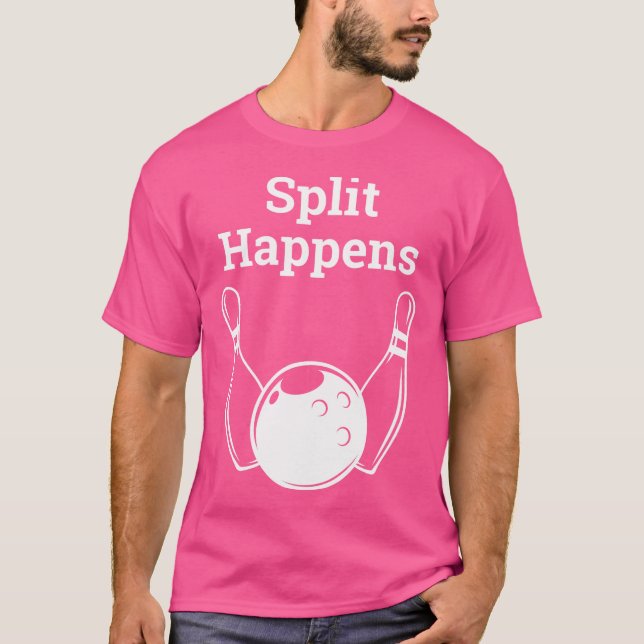 Funny Split Happens Bowling T-Shirt (Front)