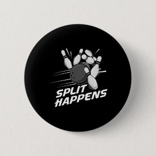 Funny Split Happens Bowling Team Bowling Squad Spl Button