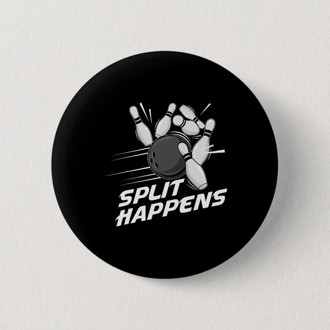 Funny Split Happens Bowling Team Bowling Squad Spl Button (Front)