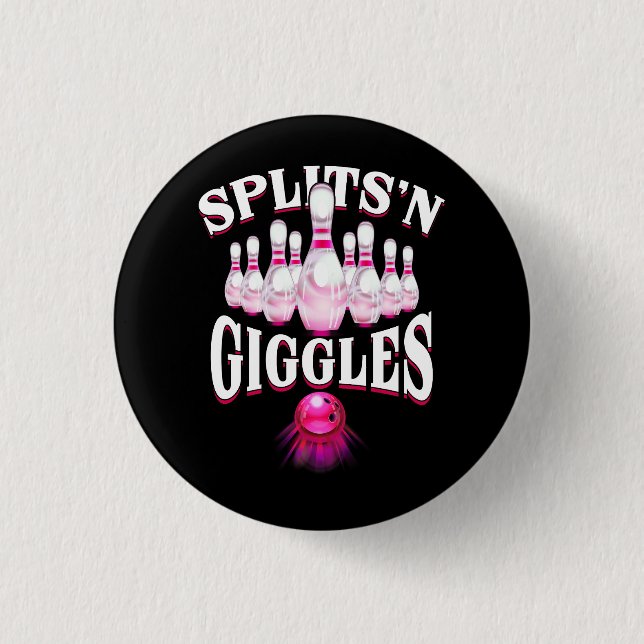 Funny Splits _n Giggles Bowling Team Bowler Sports Button (Front)