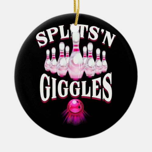 Funny Splits _n Giggles Bowling Team Bowler Sports Ceramic Ornament