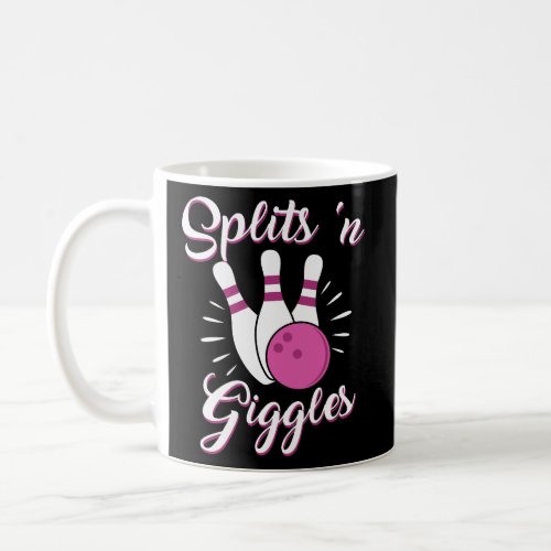 Funny Splits n Giggles Bowling Team Bowler Sports Coffee Mug
