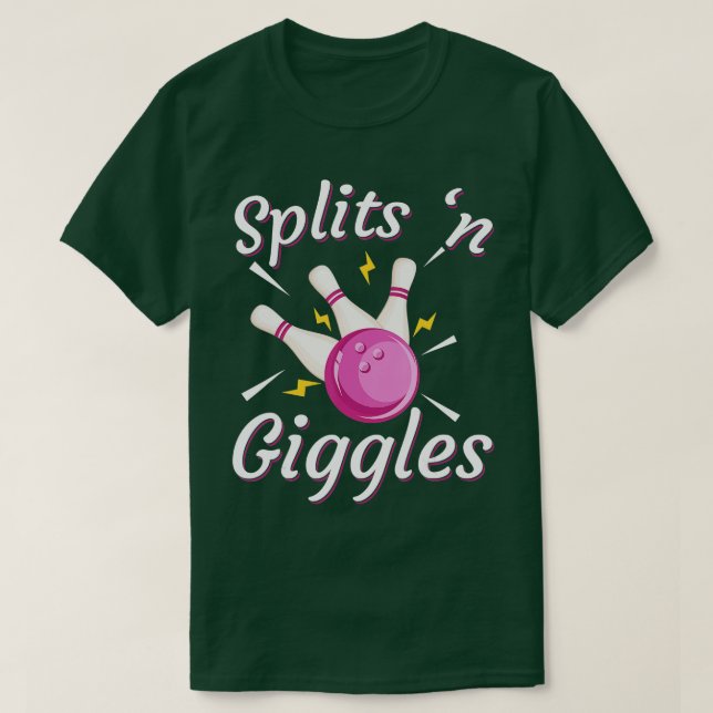Funny Splits n Giggles Bowling Team Bowler Sports  T-Shirt (Design Front)