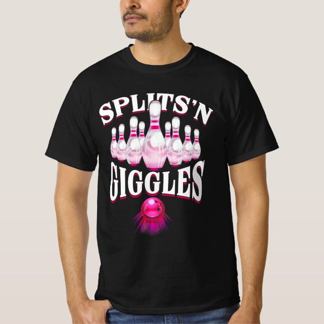 Funny Splits _n Giggles Bowling Team Bowler Sports T-Shirt (Front)