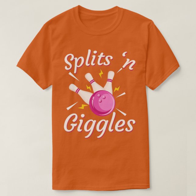 Funny Splits n Giggles Bowling Team Bowler Sports  T-Shirt (Design Front)