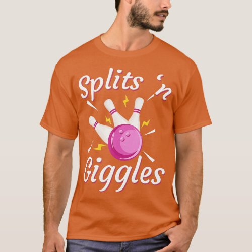 Funny Splits n Giggles Bowling Team Bowler Sports  T_Shirt
