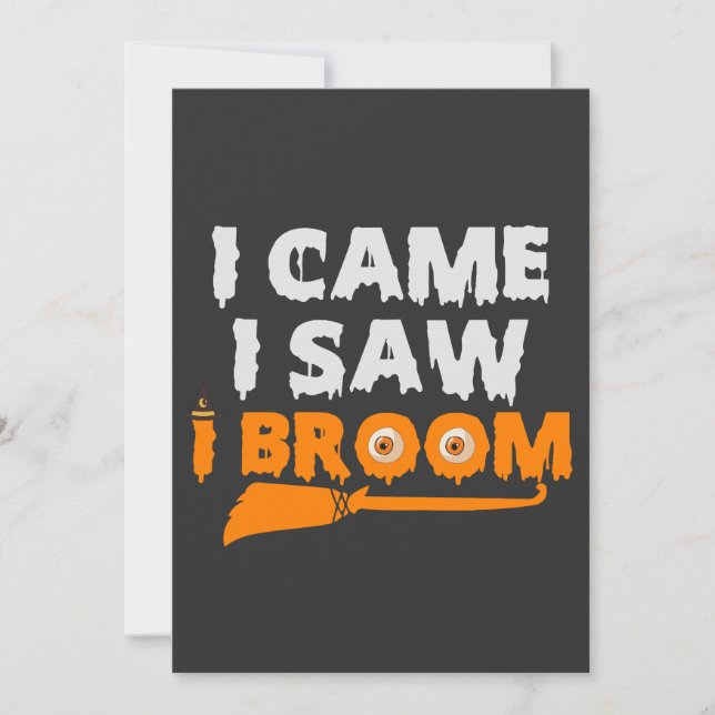 Funny Spooky Halloween i Came I Saw i Broom Witch  Invitation (Front)