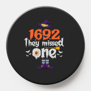 Funny Spooky Halloween Witch They Missed one Gift  PopSocket