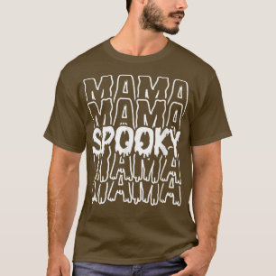 Funny Spooky Mama Spooky Mom Halloween  T-Shirt
