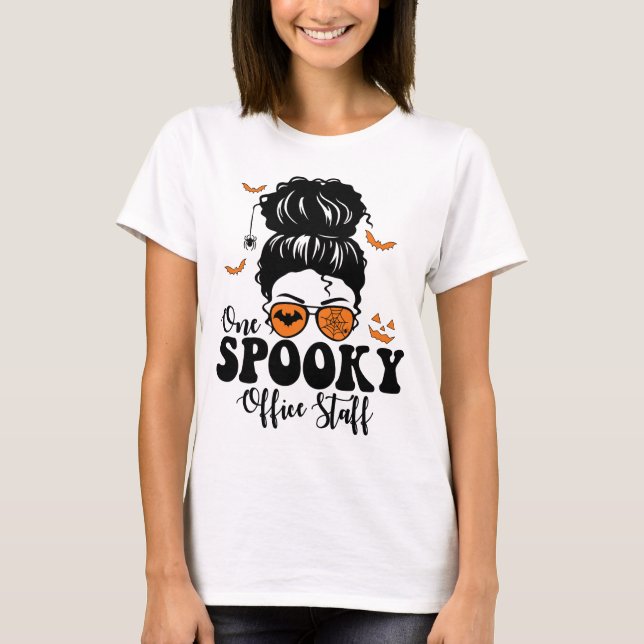 Funny Spooky Office staff Messy Bun Halloween  T-Shirt (Front)