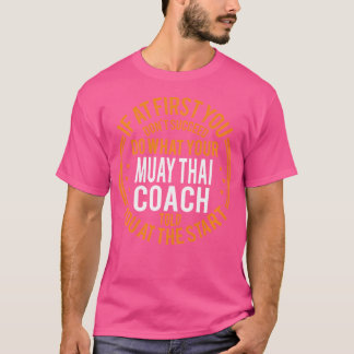 Funny Sport Instructor And Player Funny Muay Thai  T-Shirt