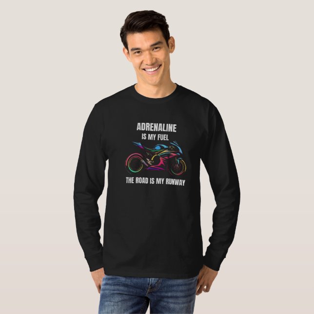Funny Sportbike Motivational Quote- Motorcycle Gif T-Shirt (Front Full)