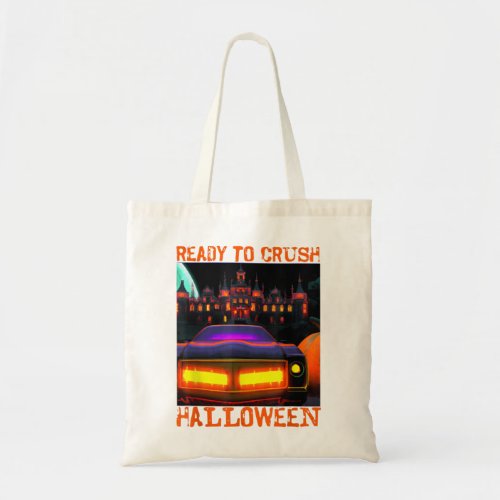 Funny Sports Car Shirt Ready to Crush Halloween Co Tote Bag