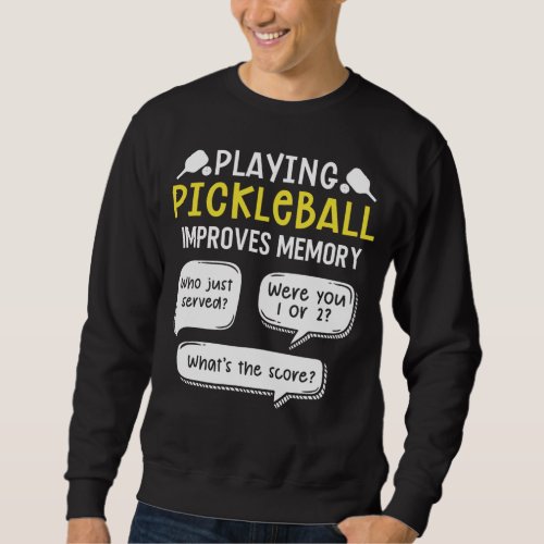 Funny Sports Pickleball Player Sweatshirt