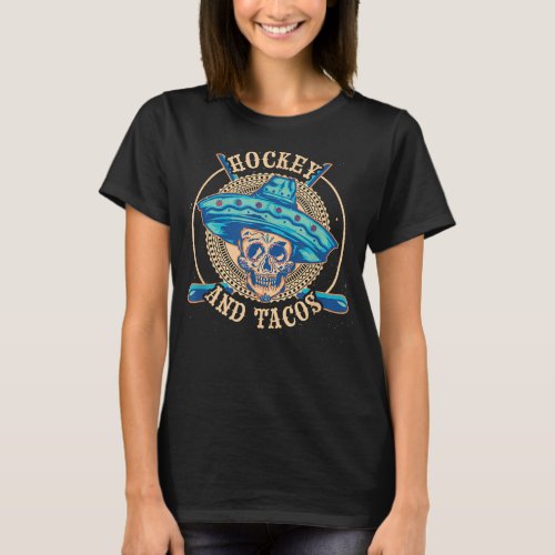 Funny Sports Player Hockey and Tacos  T_Shirt