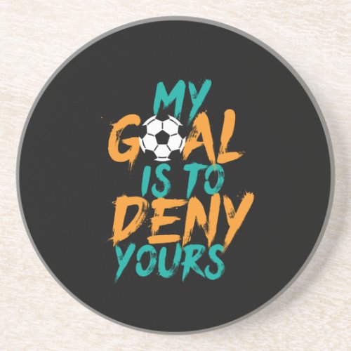 Funny Sports Soccer Player Goal Keeper Quote Coaster