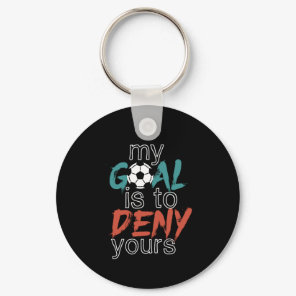 Funny Sports Soccer Player Quote Goal Keeper Keychain