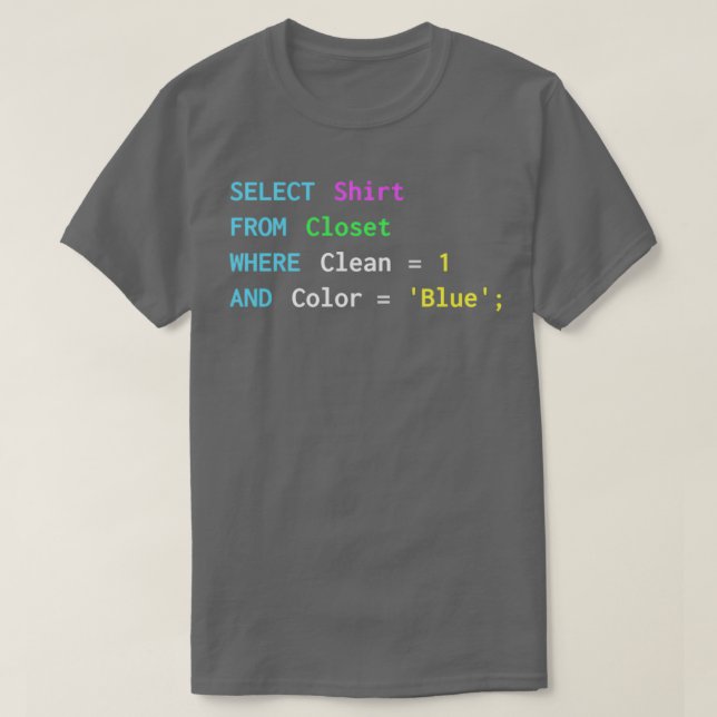 Funny SQL design for SQL programmers DBA and DB ad T-Shirt (Design Front)