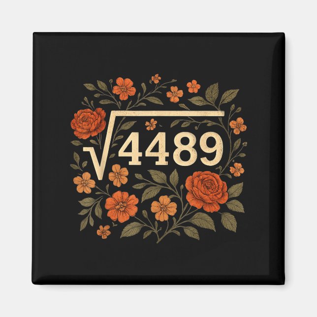 Funny Square Root 4489 67 Funny Meme Saying 6 7 Ma Magnet (Front)