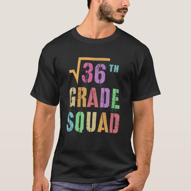 Funny Square Root Of 36 Math Stud 6Th Grade Squad T-Shirt (Front)