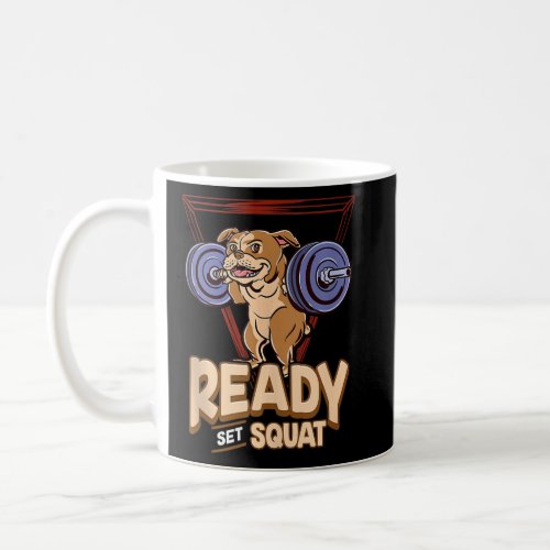 Funny Squat Bulldog Weightlifting Gym Fitness Sarc Coffee Mug