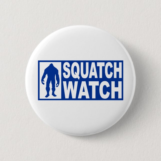 Funny SQUATCH WATCH Gear - Deluxe Finding Bigfoot Button (Front)