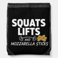 Funny Squats Lifts and Mozzarella Sticks Drawstrin