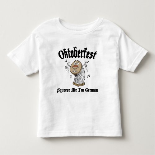 Funny Squeeze Me Im German Oktoberfest Toddler T_shirt