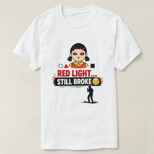 Funny Squid Game Shirt Red Light Green Light Still (Design Front)