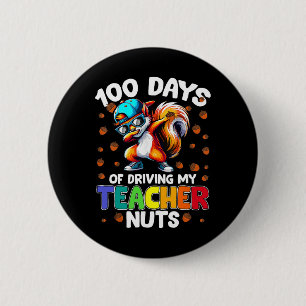 Funny Squirrel 100 Days Of Driving My Teacher Nuts Button