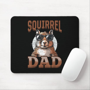 Funny Squirrel Animal Squirrel Dad Mouse Pad