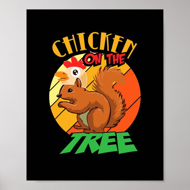 Funny Squirrel Chicken On The Tree Squirrel Poster (Front)
