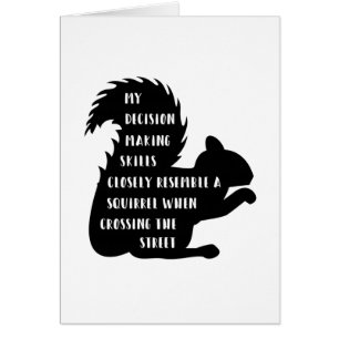 Funny Squirrel Decision making skills Greeting Car Cards