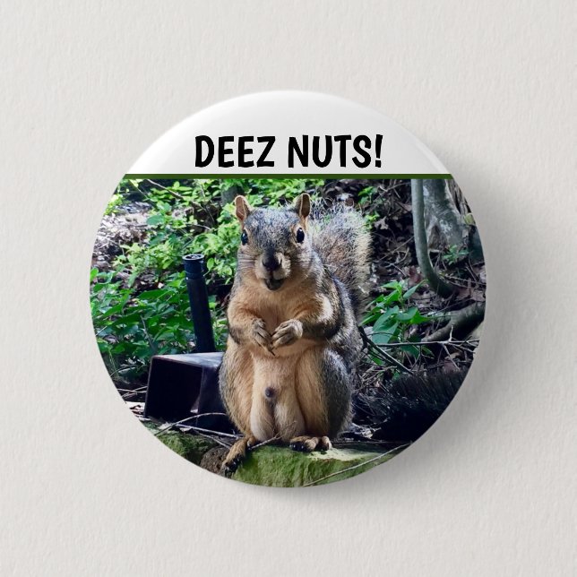 Funny Squirrel Deez Nuts Inappropriate Humor Photo Button (Front)