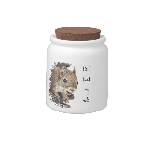 Funny Squirrel Dont Touch My Nuts Animal Humor Candy Jar