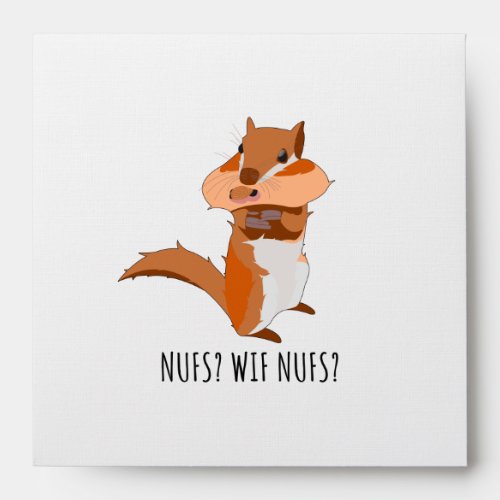 Funny Squirrel funny Saying Mouth full Nuts Joke Envelope