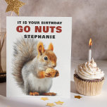Funny Squirrel Go Nuts Custom Birthday Card<br><div class="desc">Bring a smile (and maybe a giggle) to their special day with this adorable squirrel-themed birthday card! Featuring a cheeky red squirrel holding a nut and the playful phrase “It is your birthday, go nuts”, this humorous design is perfect for friends, family, and coworkers who love a little fun with...</div>