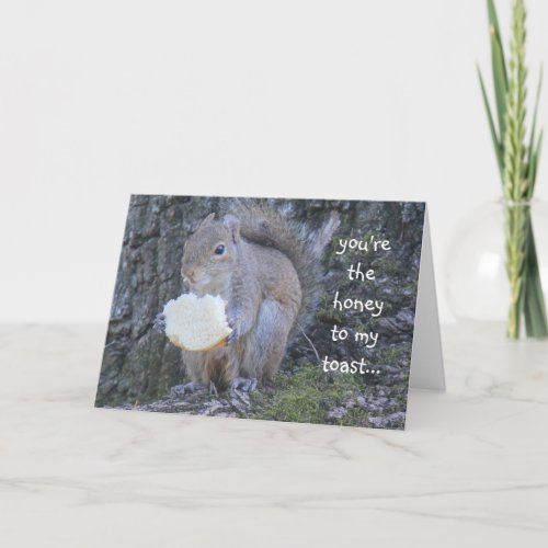 Funny Squirrel honey to my toast i miss you card