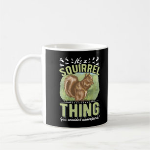 Funny Squirrel Humor Forest Animal Coffee Mug