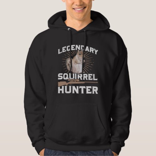 Funny Squirrel Hunting Quote Forent Animal Hunter Hoodie