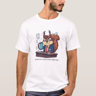 Funny Squirrel Survived Meeting Humor T-Shirt
