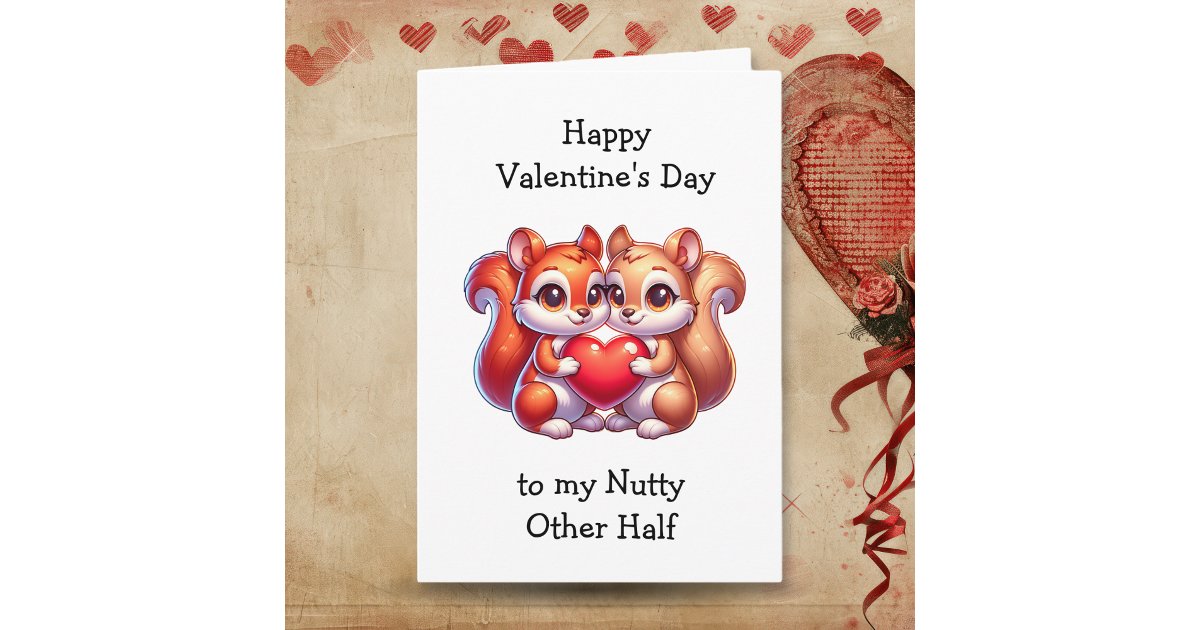 Nuts About You Love Anniversary Valentines Day Squirrel Nature Greeting