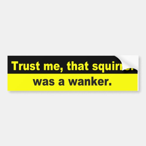 Funny squirrel wanker bumper sticker