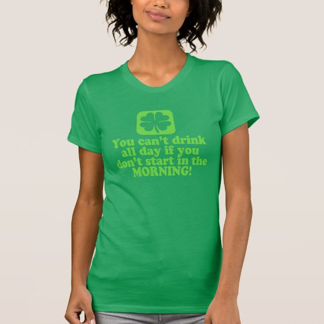 Funny St Paddys Drinking Humor T-Shirt (Front)
