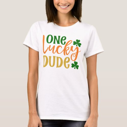 funny St Patrick lucky dude gifts tee men women
