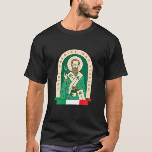 Funny St Patrick Was Italian Saint Patrick Holding T-Shirt