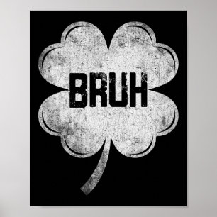 Funny St Patricks Day Bruh Meme Shamrock Teens Boy Poster